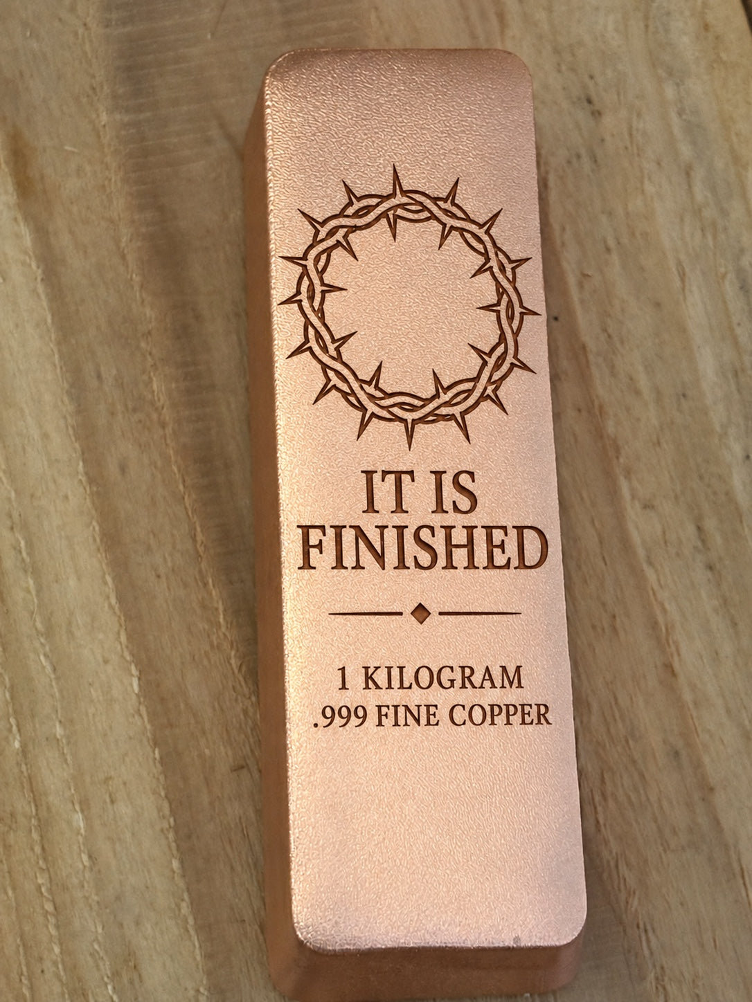1 kilogram .999 fine copper It Is Finished Crown of Thorns bar in satin finish with engraved design and weight inscription