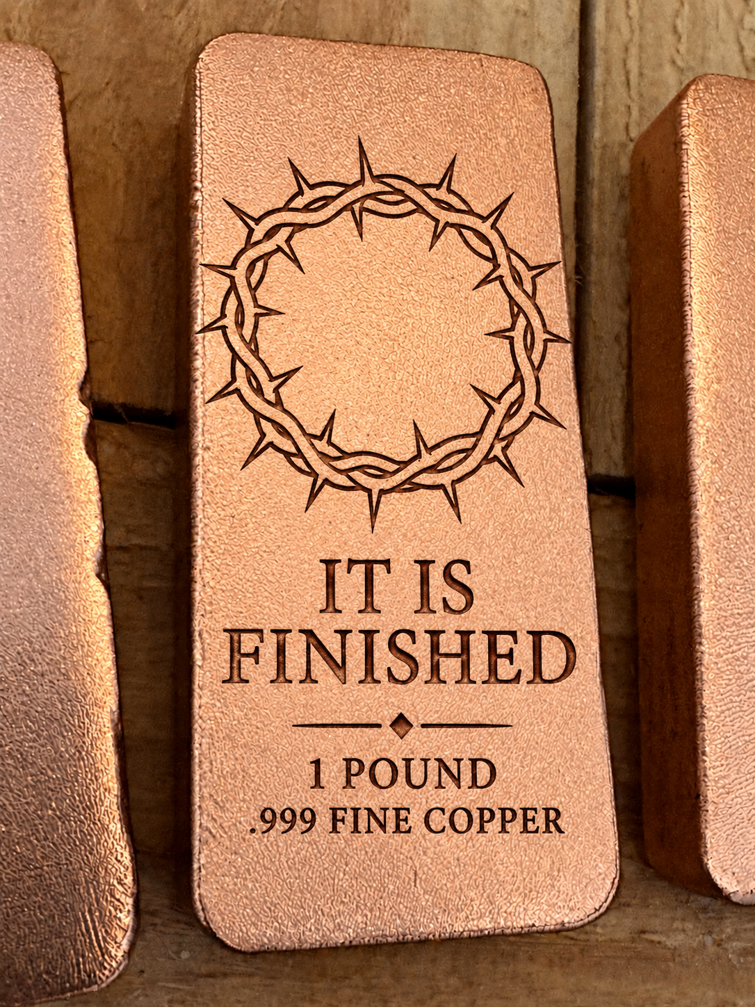 Crown of Thorns and "It Is Finished" engraved on a 1 pound .999 fine copper satin bar, front view (design preview)